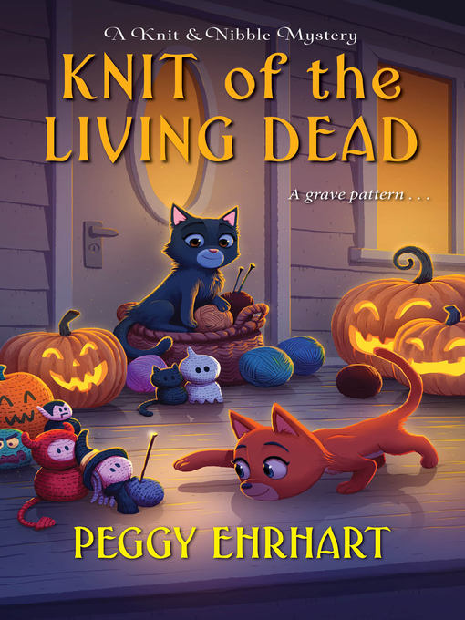 Title details for Knit of the Living Dead by Peggy Ehrhart - Available